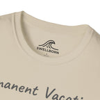 Permanent Vacation T-Shirt