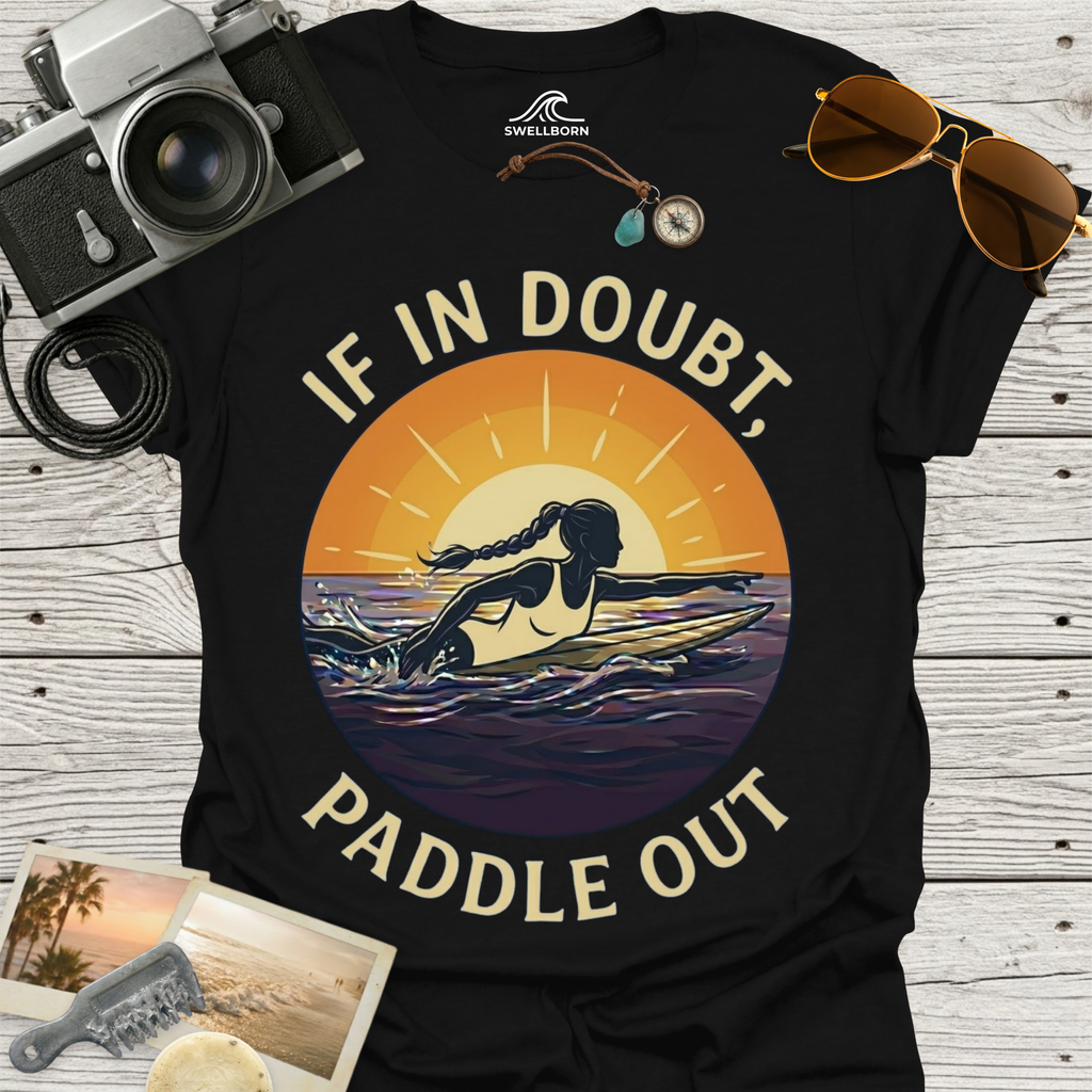 If In Doubt, Paddle Out T-Shirt