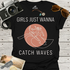 Girls Just Wanna Catch Waves T-Shirt