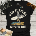 Old Surfers Never Die T-Shirt