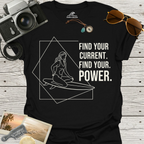 Find Your Current. Find Your Power. T-Shirt