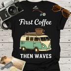 First Coffee Then Waves T‑Shirt