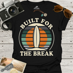 Built For The Break T-Shirt