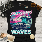 Still Chasing Waves T-Shirt
