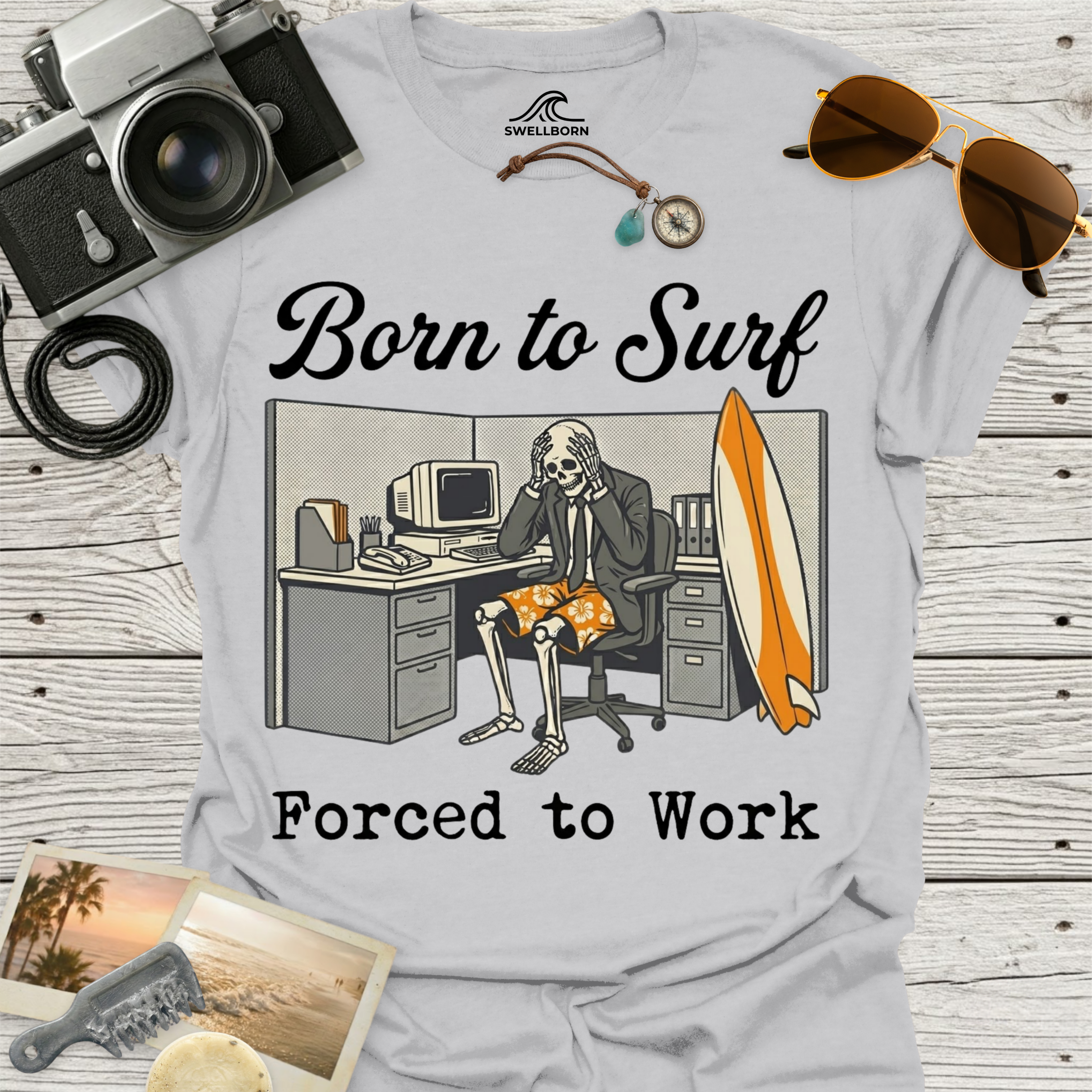 Born To Surf Forced To Work T-Shirt