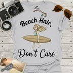Beach Hair,  Don't Care T-Shirt