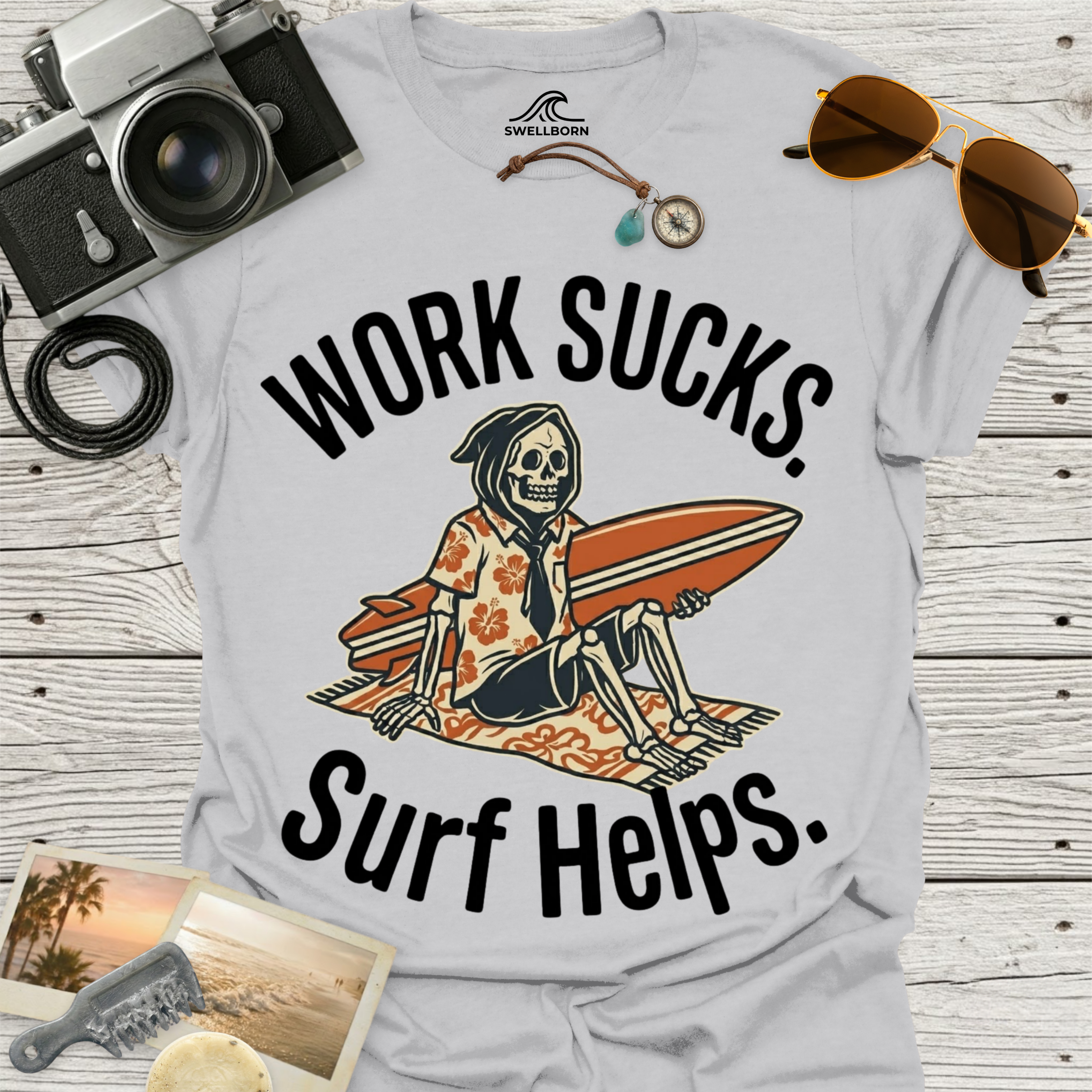 Work Sucks Surf Helps T-Shirt