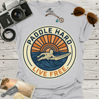 Paddle Hard Live Free T-Shirt