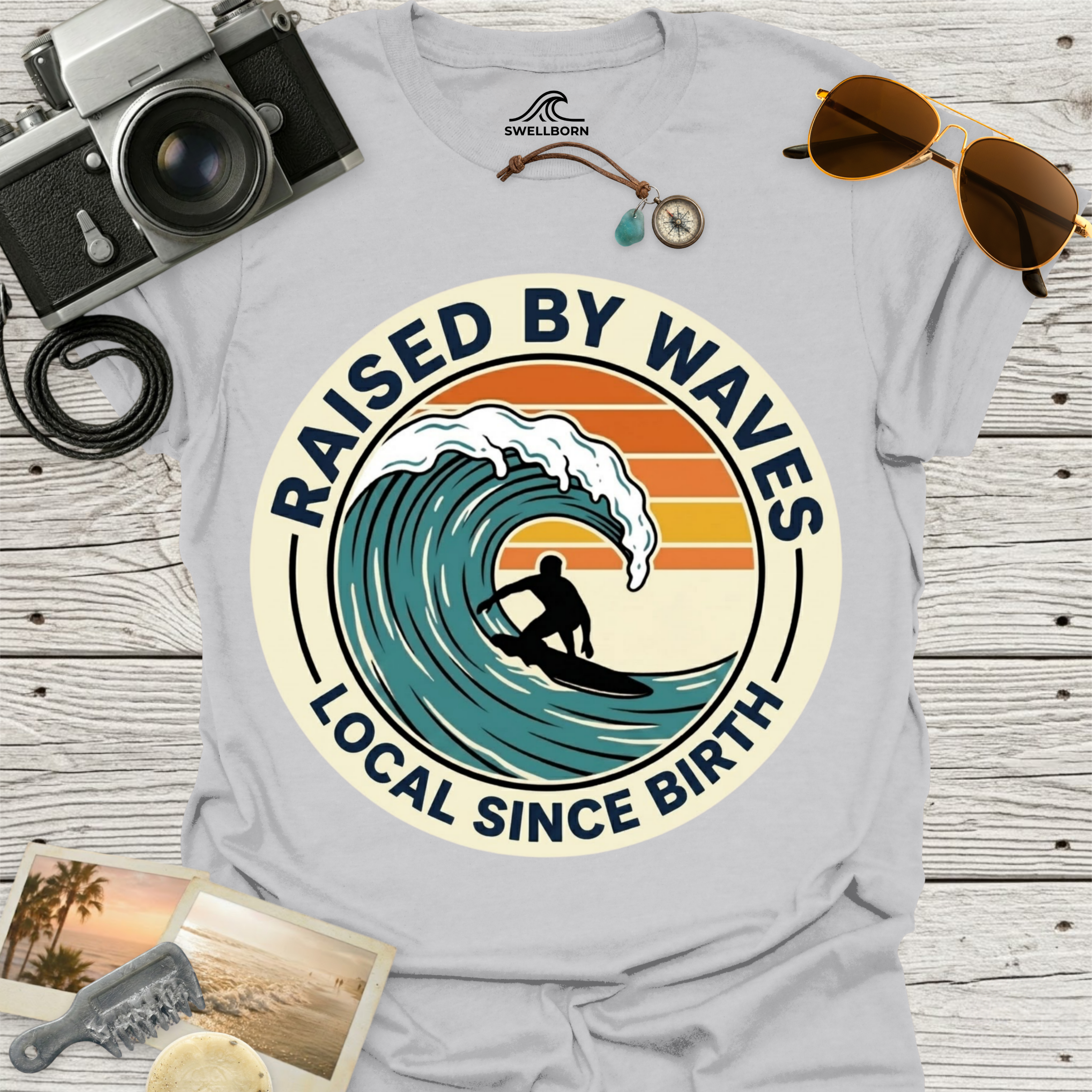 Raised By Waves Local Since Birth T-Shirt