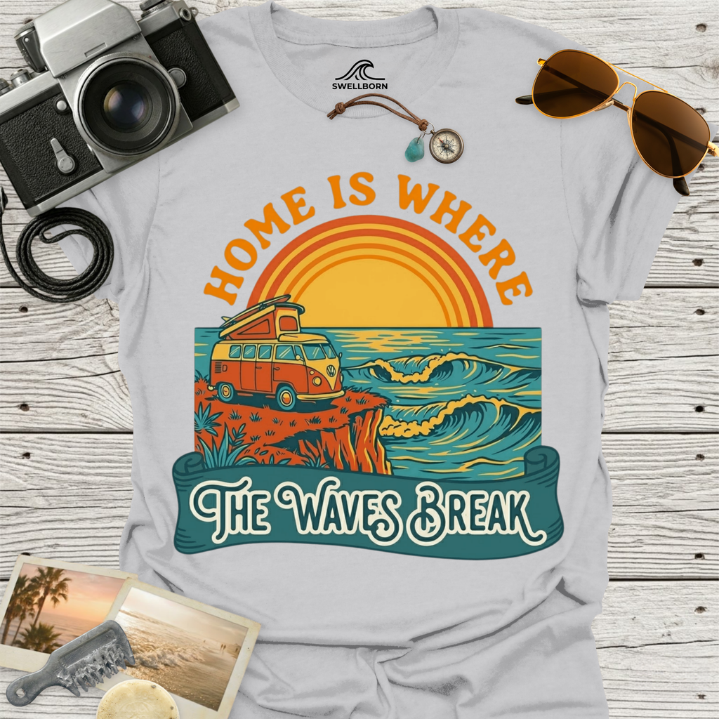 Home Is Where The Waves Break T-Shirt