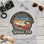Gray Hair, Don't Care T-Shirt