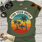 Find Your Break T-Shirt