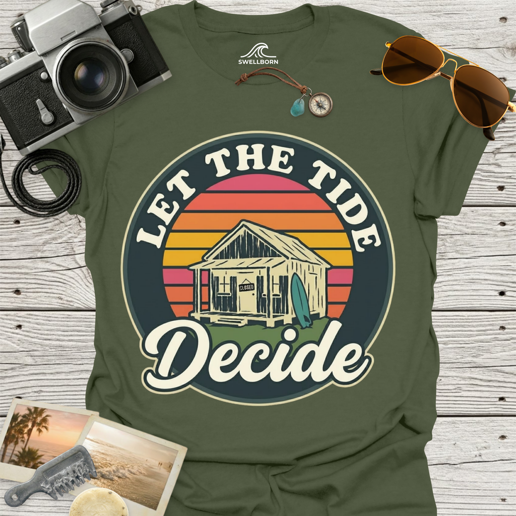 Let The Tide Decide T-Shirt