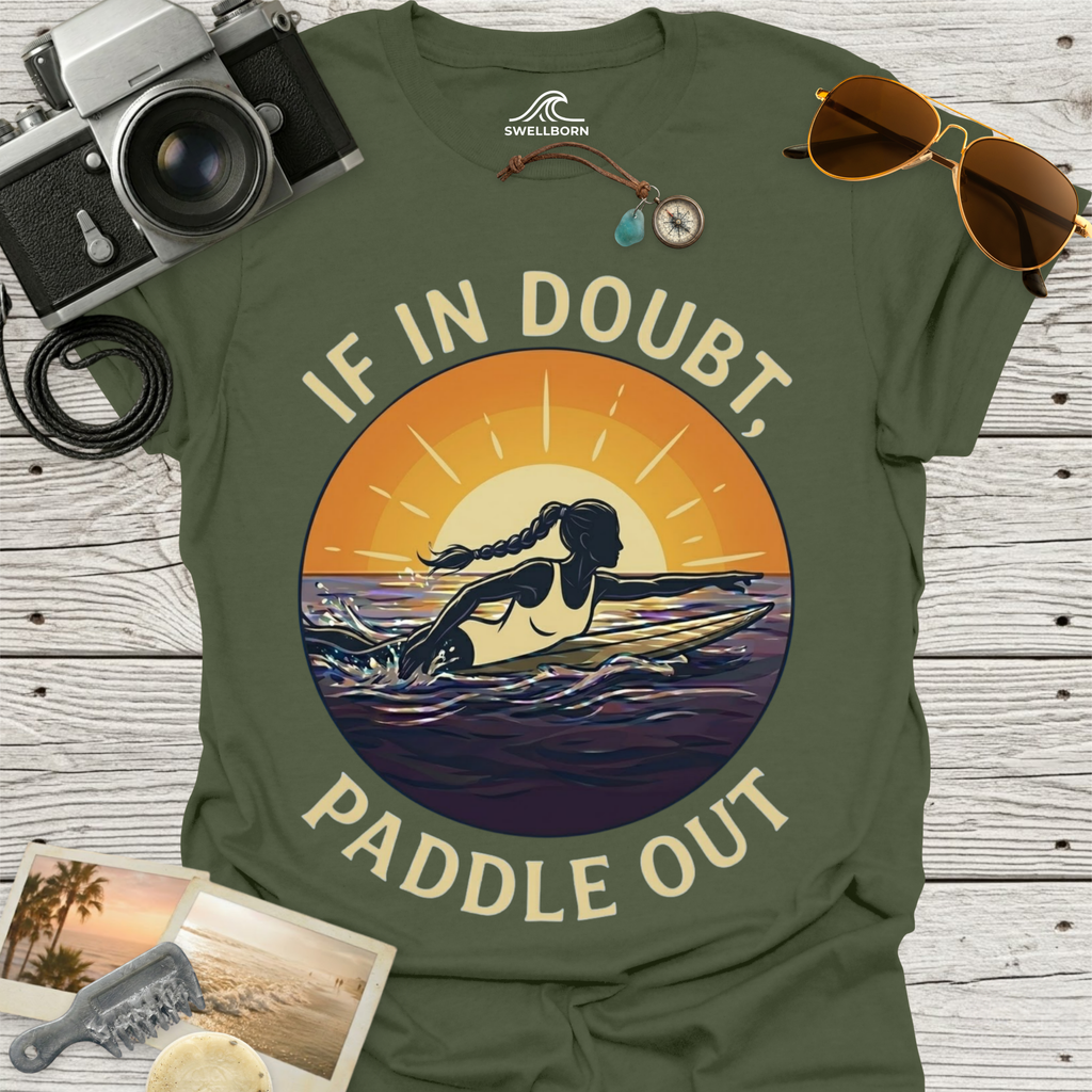 If In Doubt, Paddle Out T-Shirt