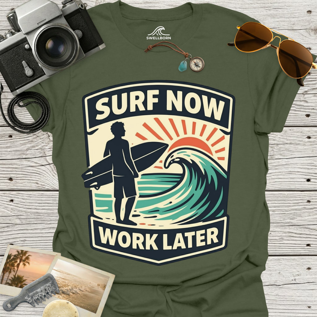 Surf Now, Work Later T-Shirt