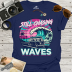 Still Chasing Waves T-Shirt