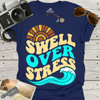 Swell Over Stress T-Shirt