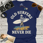 Old Surfers Never Die T-Shirt