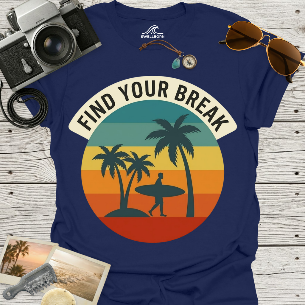 Find Your Break T-Shirt