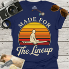 Made For The Lineup T-Shirt