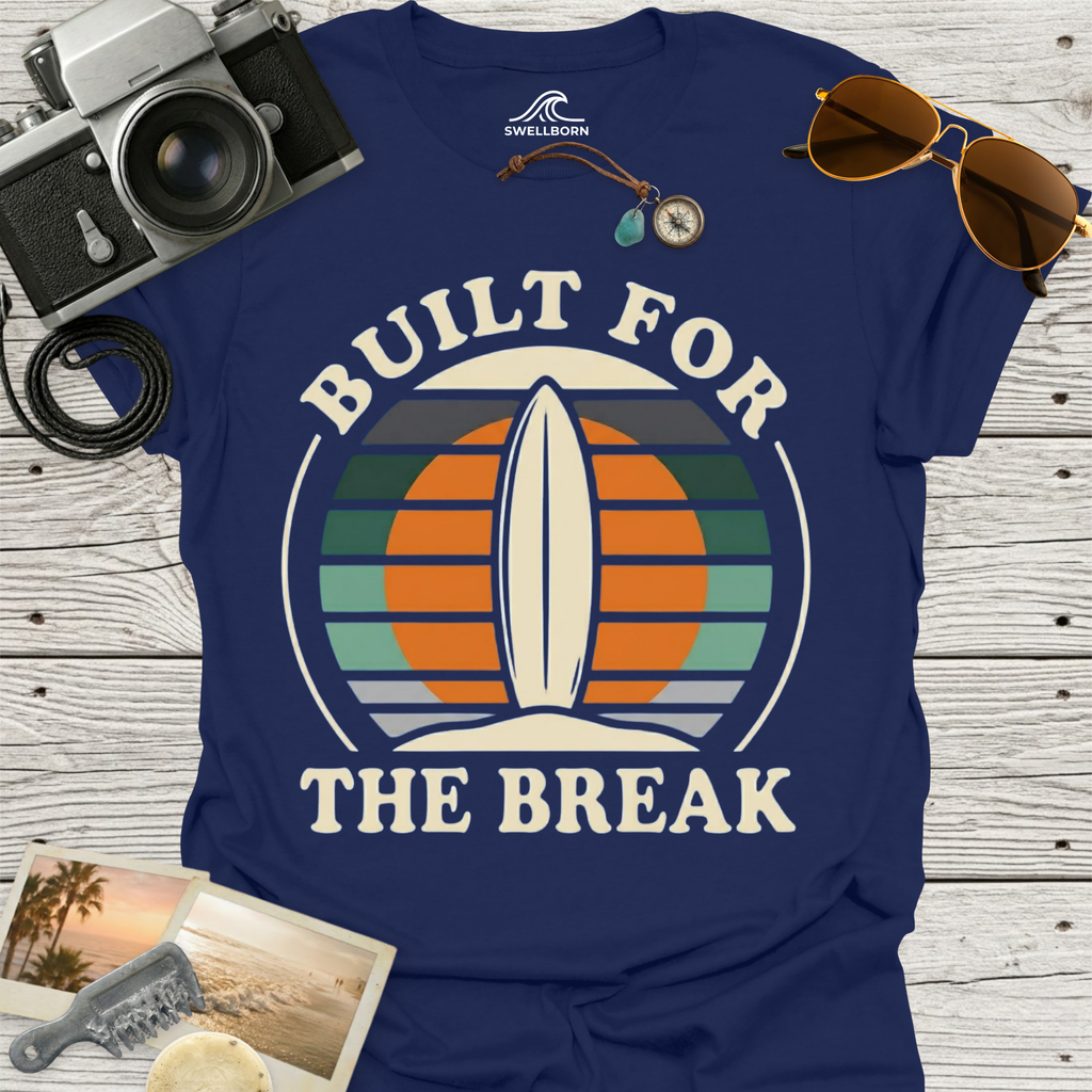 Built For The Break T-Shirt