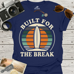 Built For The Break T-Shirt