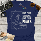 Find Your Current. Find Your Power. T-Shirt