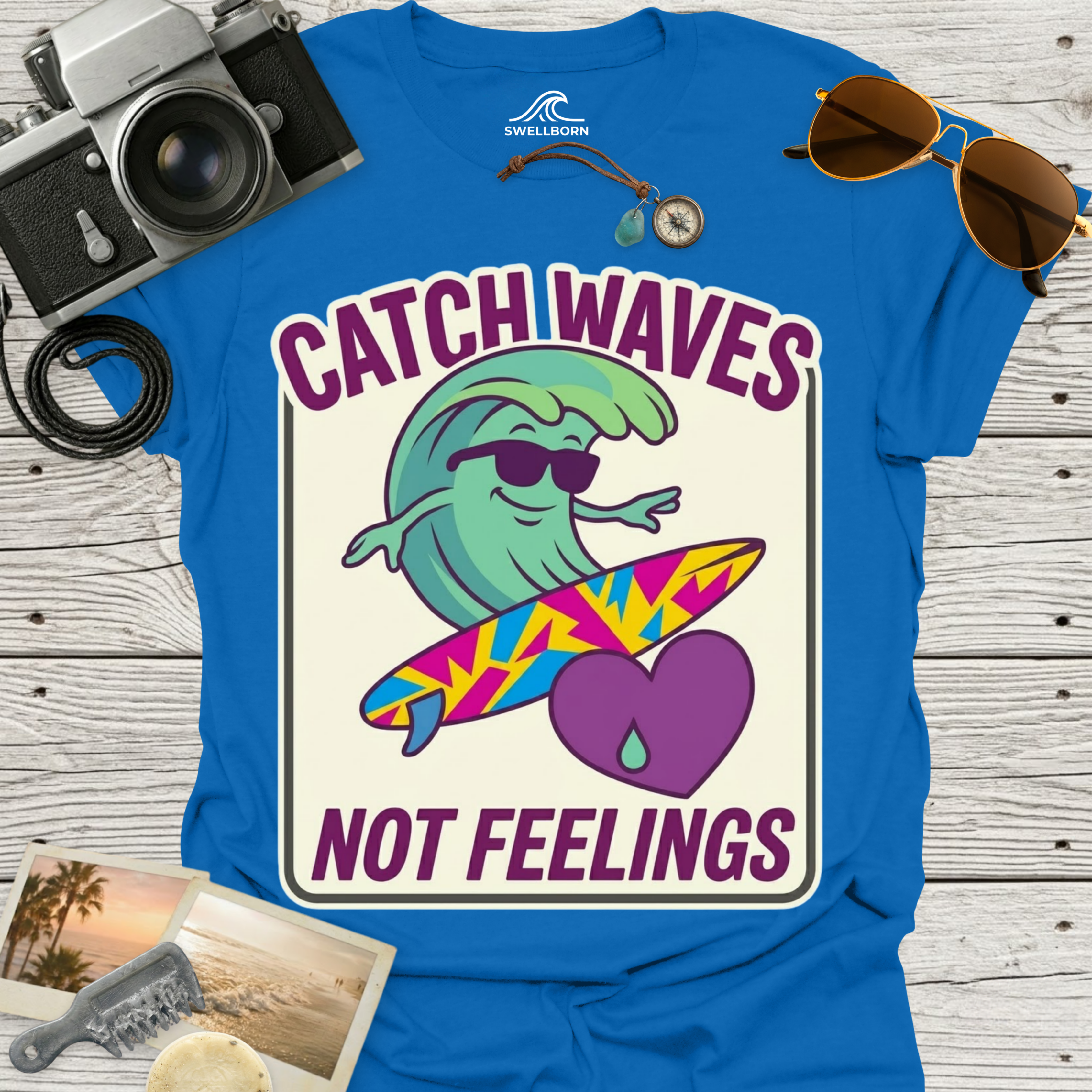 Catch Waves Not Feelings T-Shirt