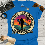 Surf Legends Never Retire T-Shirt