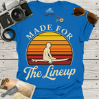 Made For The Lineup T-Shirt
