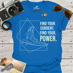 Find Your Current. Find Your Power. T-Shirt
