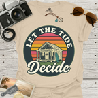 Let The Tide Decide T-Shirt