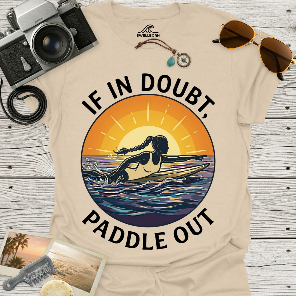 If In Doubt, Paddle Out T-Shirt