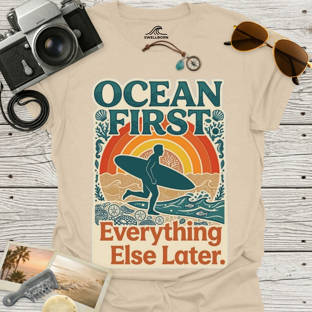 Ocean First. Everything Else Later. T-Shirt
