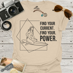 Find Your Current. Find Your Power. T-Shirt
