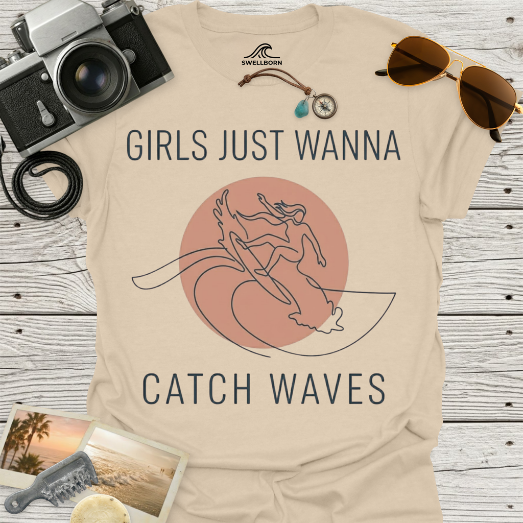 Girls Just Wanna Catch Waves T-Shirt