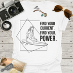 Find Your Current. Find Your Power. T-Shirt
