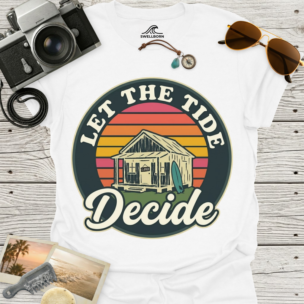 Let The Tide Decide T-Shirt