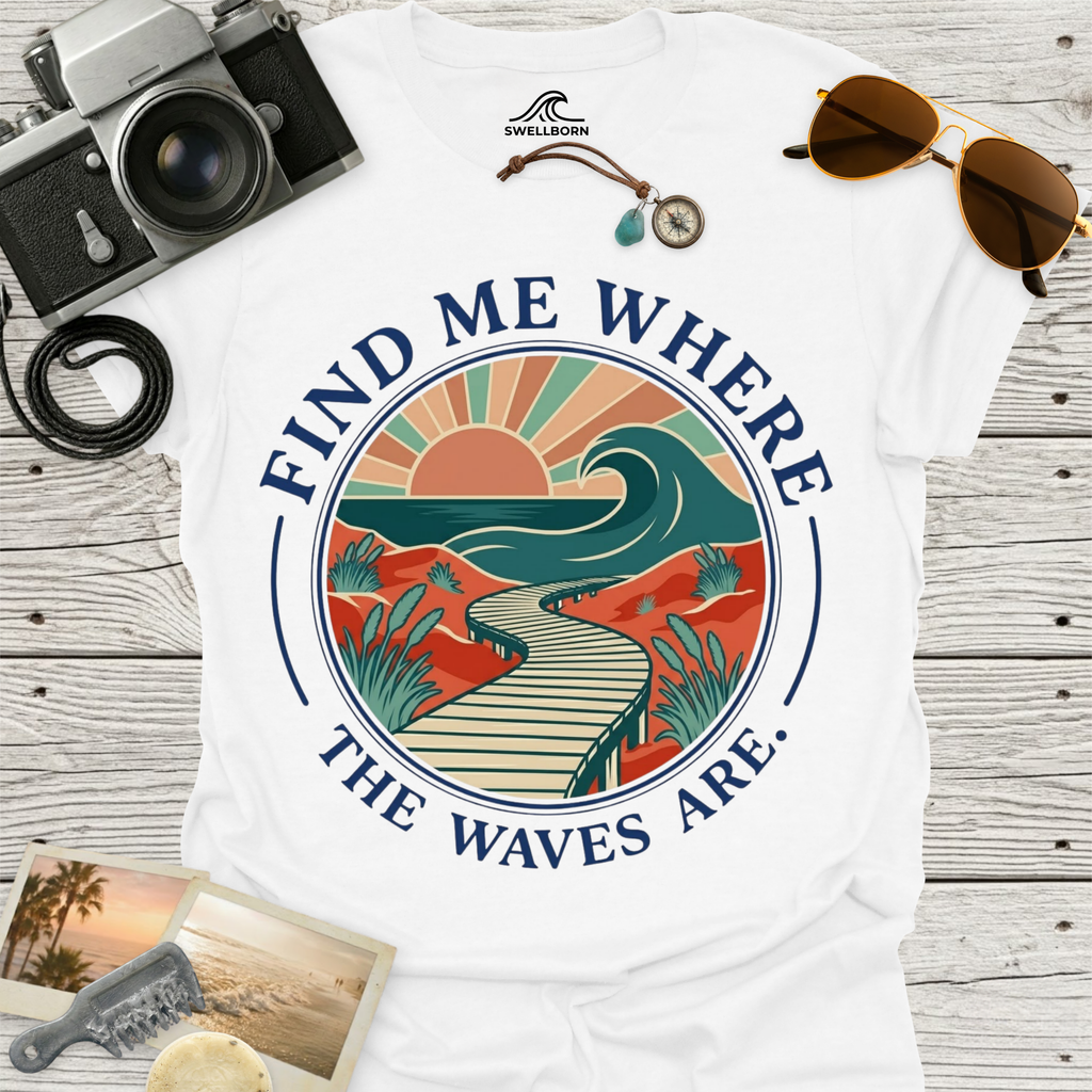 Find Me Where The Waves Are T-Shirt