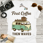 First Coffee Then Waves T‑Shirt