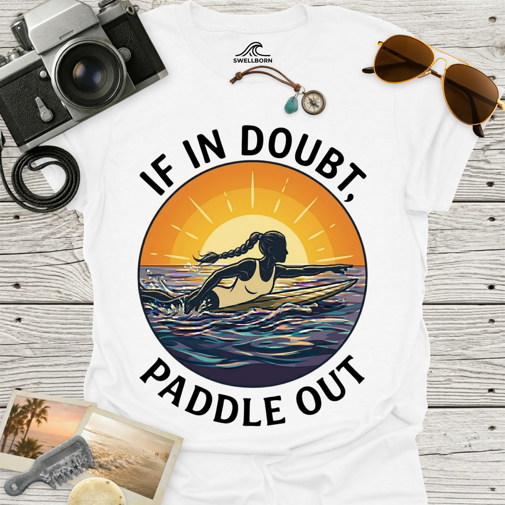 If In Doubt, Paddle Out T-Shirt
