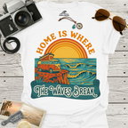 Home Is Where The Waves Break T-Shirt