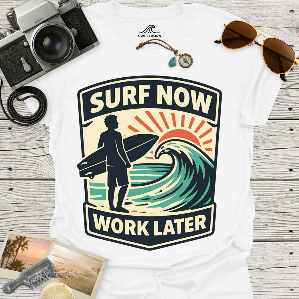 Surf Now, Work Later T-Shirt